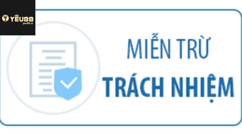 Tầm quan trọng đặc biệt của việc miễn trừ trách nhiệm